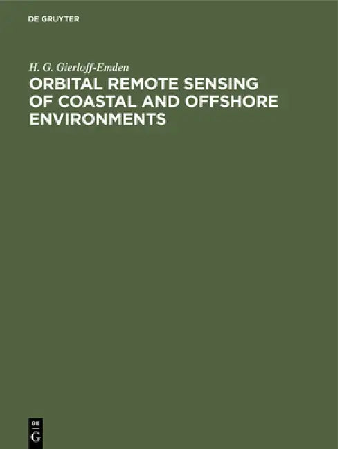 Orbital Remote Sensing of Coastal and Offshore Environments (English, H. G. Gierloff-Emden)