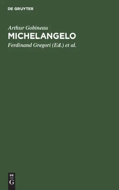 Michelangelo (English, Arthur Gobineau | Ferdinand Gregori | Ludwig Schemann)
