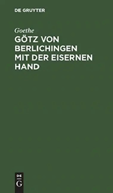 Götz von Berlichingen mit der eisernen Hand (English, Goethe)