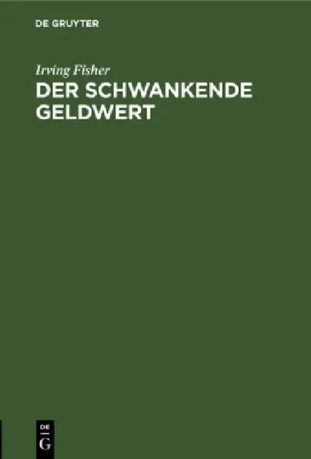 Der Schwankende Geldwert (English, Irving Fisher | G. Hilger)