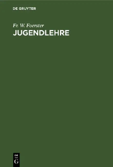 Jugendlehre (English, Fr W. Foerster)