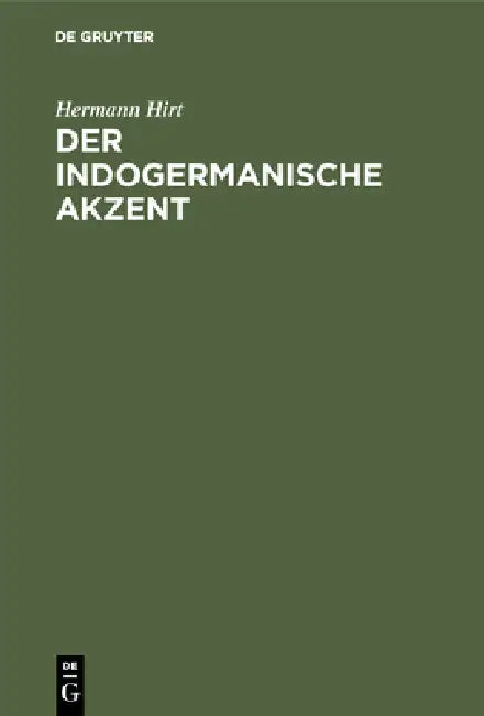 Der Indogermanische Akzent (English, Hermann Hirt)