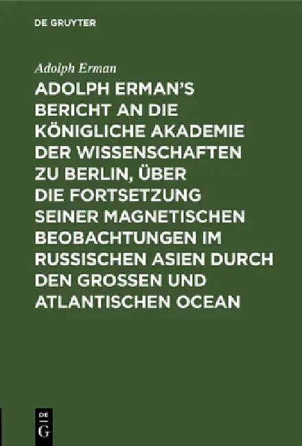 Adolph Erman's Bericht an Die Königliche Akademie Der Wissenschaften Zu Berlin, Über Die Fortsetzung (English, Adolph Erman)