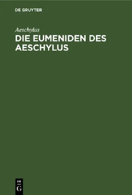 Die Eumeniden Des Aeschylus (English, Aeschylus | Rudolph Kopisch)