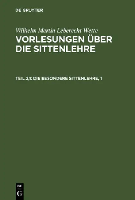 Die besondere Sittenlehre, 1 (English, Wilhelm Martin Leberecht Wette)