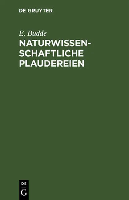 Naturwissenschaftliche Plaudereien (English, E. Budde)