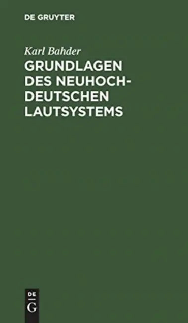 Grundlagen des neuhochdeutschen Lautsystems (English, Karl Bahder)