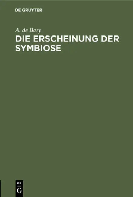 Die Erscheinung der Symbiose (English, A. De Bary)