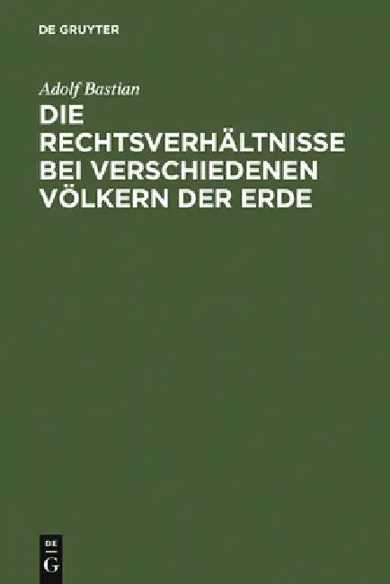 Die Rechtsverhältnisse bei verschiedenen Völkern der Erde (English, Adolf Bastian)