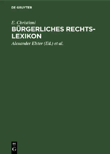 Bürgerliches Rechts-Lexikon (English, E. Christiani | Alexander Elster | Hugo Hoormann)