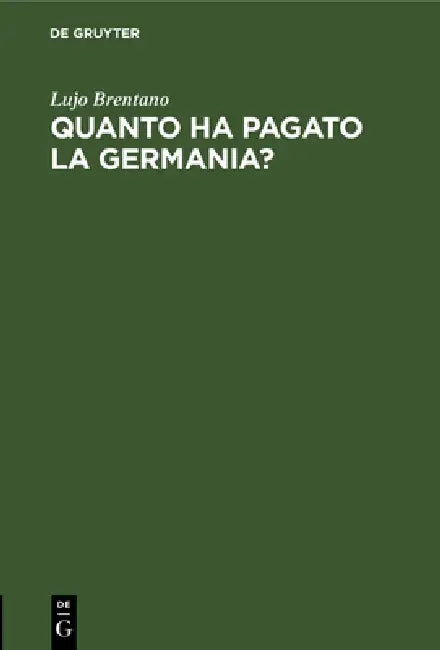 Quanto Ha Pagato La Germania? (English, Lujo Brentano)
