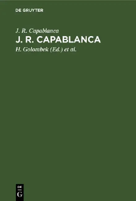J. R. Capablanca (English, J. R. Capablanca | H. Golombek | R. Teschner)