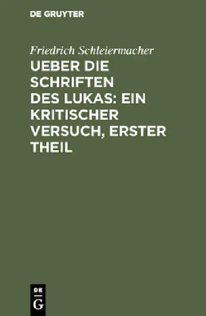 Ueber die Schriften des Lukas (English, Friedrich Schleiermacher)