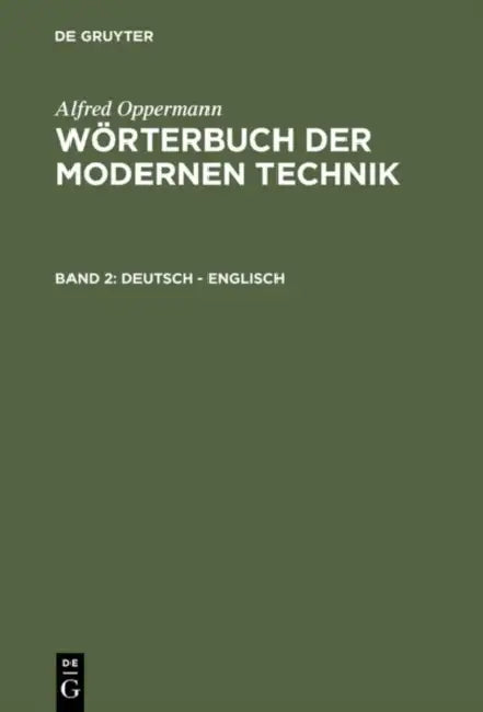 Wörterbuch der modernen Technik, Band 2, Deutsch - Englisch (English, Alfred Oppermann)