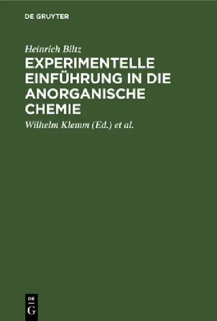 Experimentelle Einführung in Die Anorganische Chemie (English, Heinrich Biltz | Wilhelm Klemm | Werner Fischer)