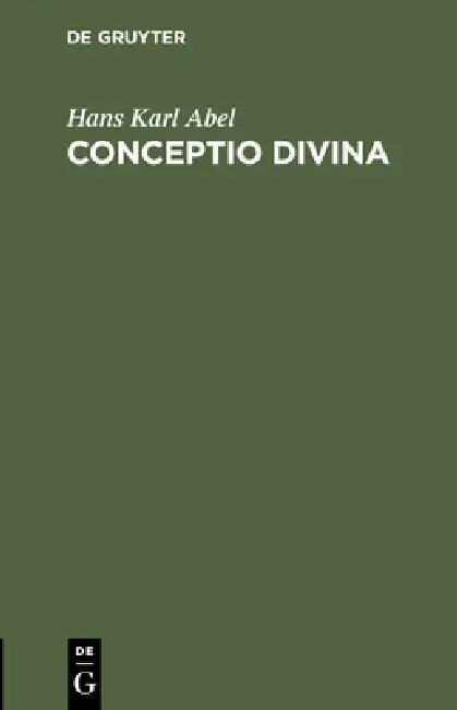 Conceptio divina (English, Hans Karl Abel)