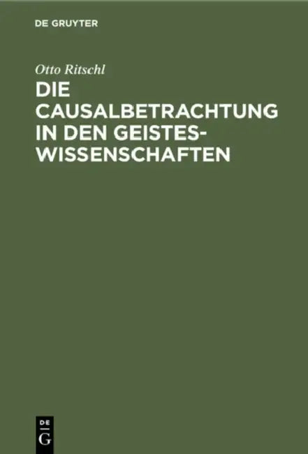 Die Causalbetrachtung in Den Geisteswissenschaften (English, Otto Ritschl)