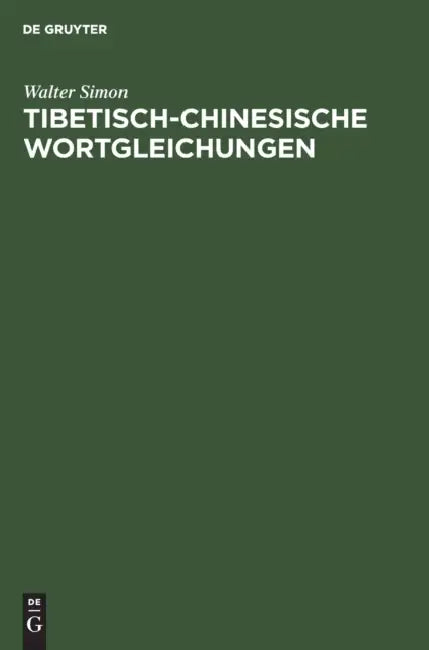 Tibetisch-Chinesische Wortgleichungen (English, Walter Simon)