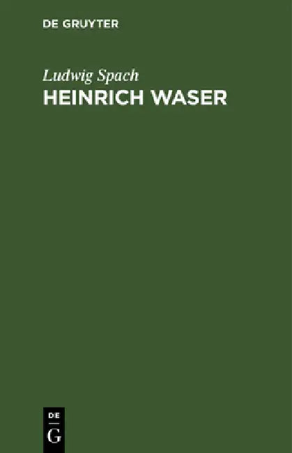 Heinrich Waser (English, Ludwig Spach)