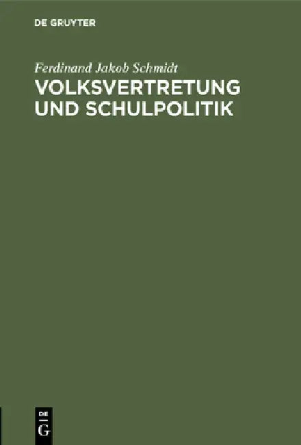Volksvertretung und Schulpolitik (English, Ferdinand Jakob Schmidt)