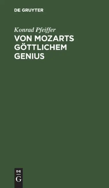 Von Mozarts Göttlichem Genius (English, Konrad Pfeiffer)