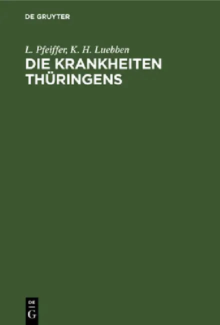Die Krankheiten Thüringens (English, L. Pfeiffer | K. H. Luebben)