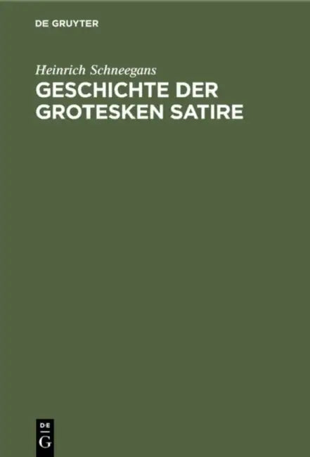 Geschichte der grotesken Satire (English, Heinrich Schneegans)