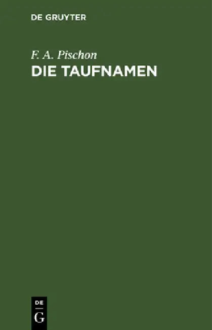 Die Taufnamen (English, F. A. Pischon)