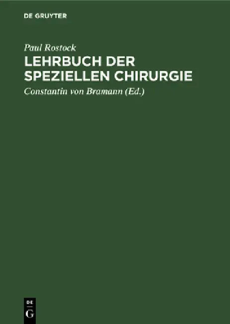 Lehrbuch der speziellen Chirurgie (English, Paul Rostock | Constantin Von Bramann)
