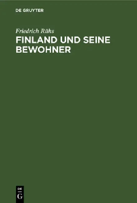 Finland Und Seine Bewohner (English, Friedrich Rühs)