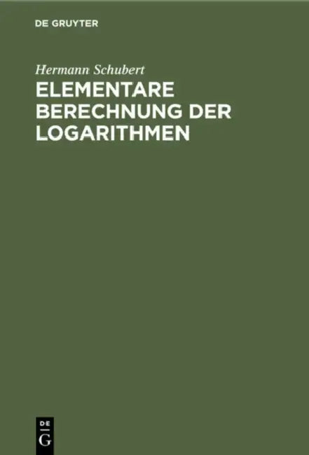 Elementare Berechnung Der Logarithmen (English, Hermann Schubert)
