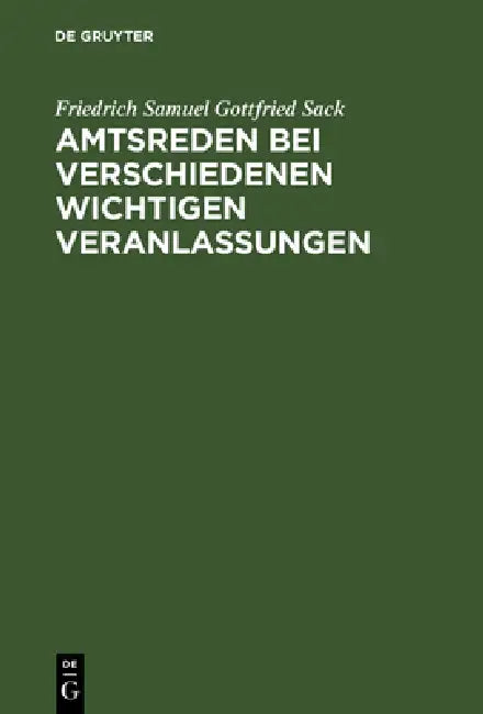 Amtsreden bei verschiedenen wichtigen Veranlassungen (English, Friedrich Samuel Gottfried Sack)
