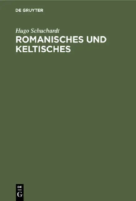 Romanisches und keltisches (English, Hugo Schuchardt)