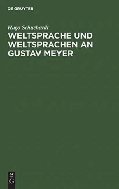 Weltsprache und Weltsprachen an Gustav Meyer (English, Hugo Schuchardt)