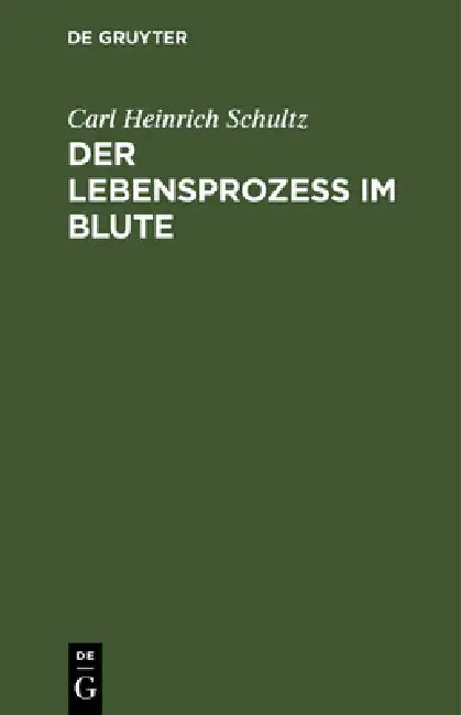 Der Lebensprozess im Blute (English, Carl Heinrich Schultz)