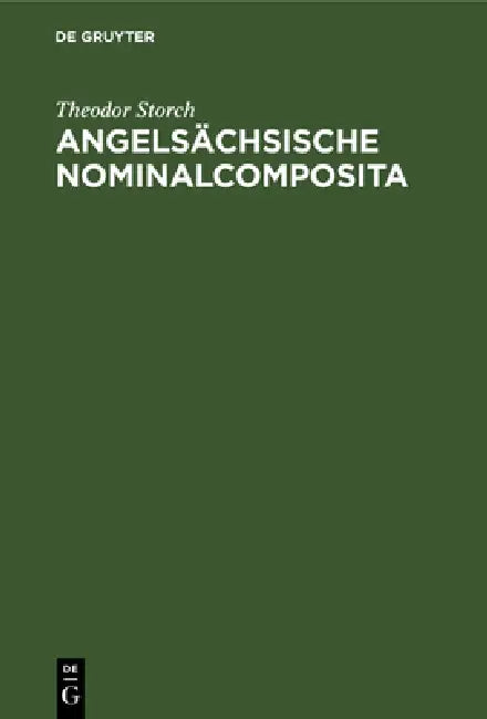 Angelsächsische Nominalcomposita (English, Theodor Storch)
