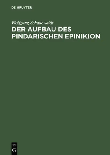 Der Aufbau des Pindarischen Epinikion (English, Wolfgang Schadewaldt)