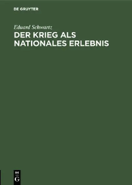 Der Krieg ALS Nationales Erlebnis (English, Eduard Schwartz)