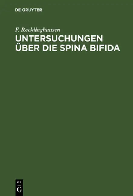 Untersuchungen über die Spina bifida (English, F. Recklinghausen)
