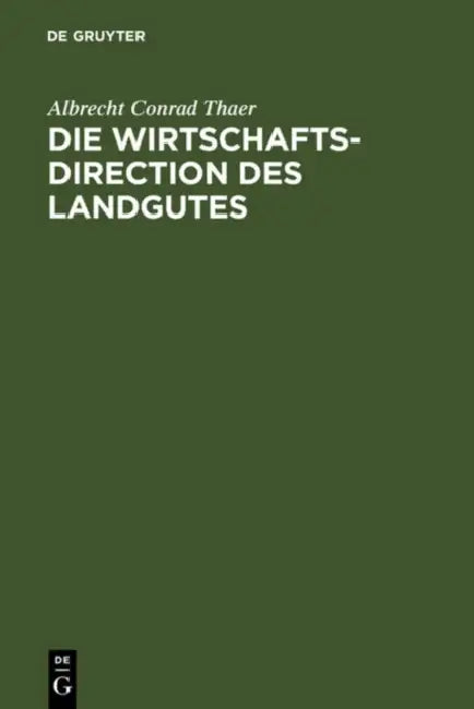 Die Wirtschaftsdirection des Landgutes (English, Albrecht Conrad Thaer)