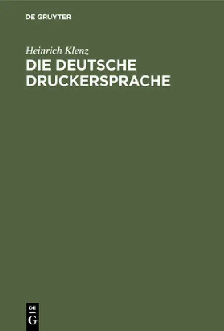 Die Deutsche Druckersprache (English, Heinrich Klenz)