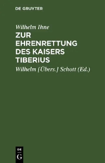 Zur Ehrenrettung Des Kaisers Tiberius (English, Wilhelm Ihne | Schott)