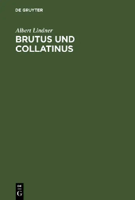 Brutus und Collatinus (English, Albert Lindner)
