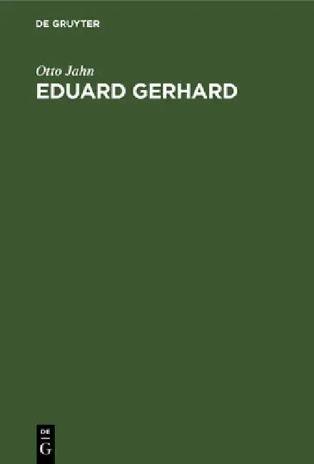 Eduard Gerhard (English, Otto Jahn)