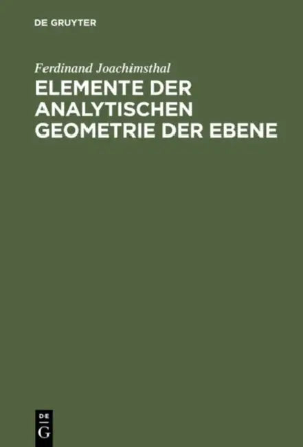 Elemente der analytischen Geometrie der Ebene (English, Ferdinand Joachimsthal)