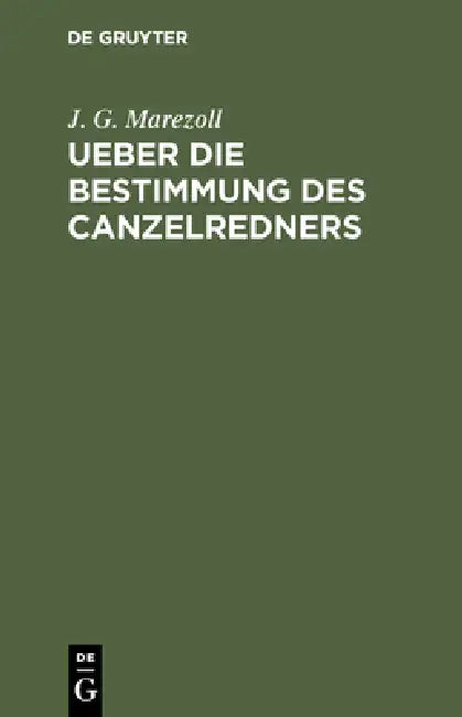 Ueber die Bestimmung des Canzelredners (English, J. G. Marezoll)