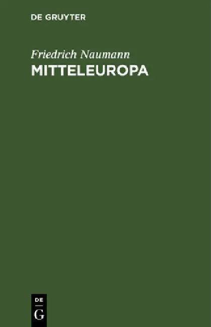 Mitteleuropa (English, Friedrich Naumann)