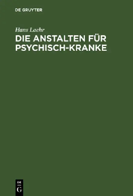 Die Anstalten für Psychisch-Kranke (English, Hans Laehr)