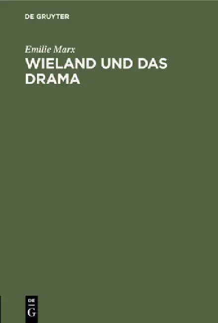 Wieland und das Drama (English, Emilie Marx)