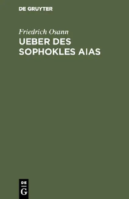 Ueber des Sophokles Aias (English, Friedrich Osann)